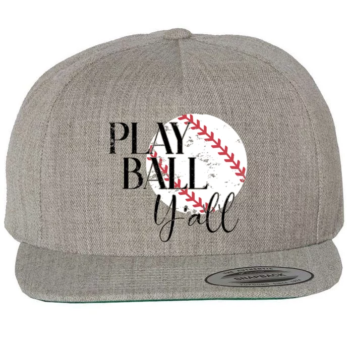 Play Ball Yall Baseball Sport Lover Wool Snapback Cap