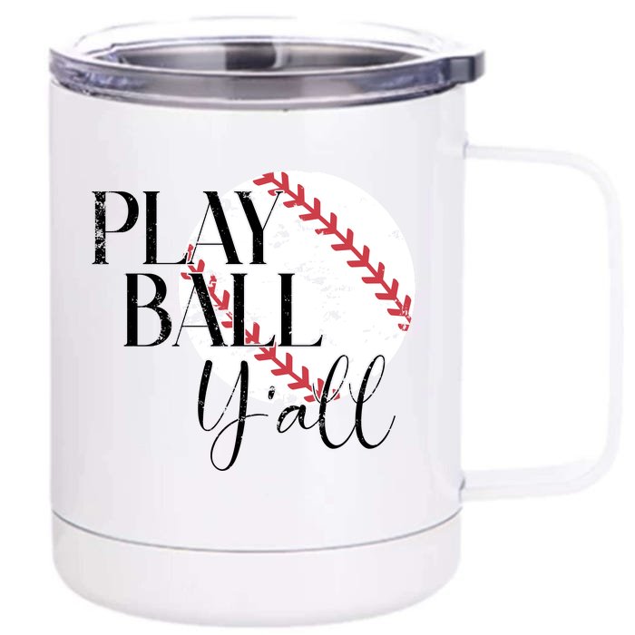 Play Ball Yall Baseball Sport Lover Front & Back 12oz Stainless Steel Tumbler Cup