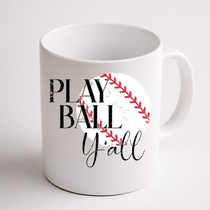 Play Ball Yall Baseball Sport Lover Front & Back Coffee Mug