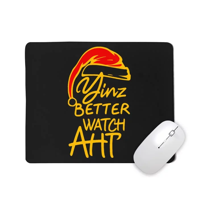 Pittsburgh Christmas 412 Yinzer Santa Yinz Better Watch Aht Mousepad