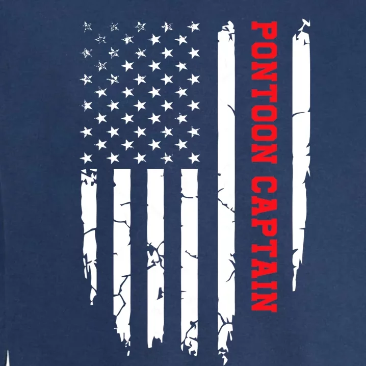 Pontoon Captain American Flag Pontooning Pontoon Boating Garment-Dyed Sweatshirt