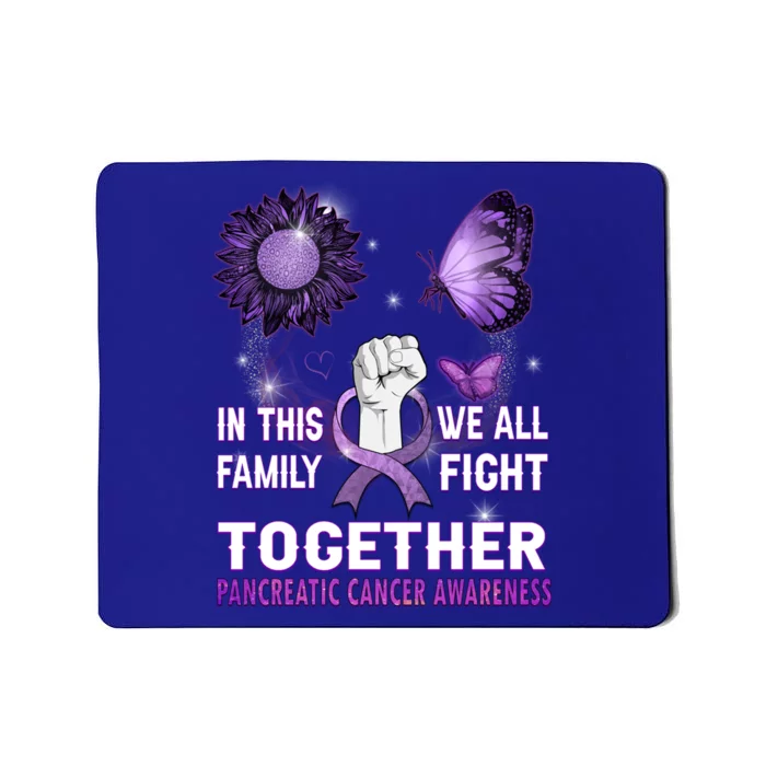 Pancreatic Cancer Awareness In This Family We Fight Together Cool Gift Mousepad