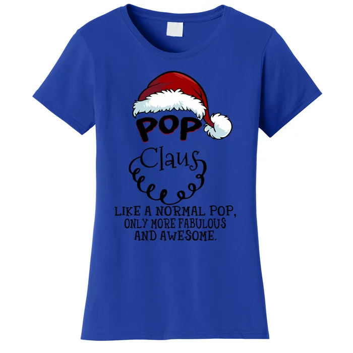 Pop Claus Awesome Happy New Santa Claus Christmas Gift Women's T-Shirt