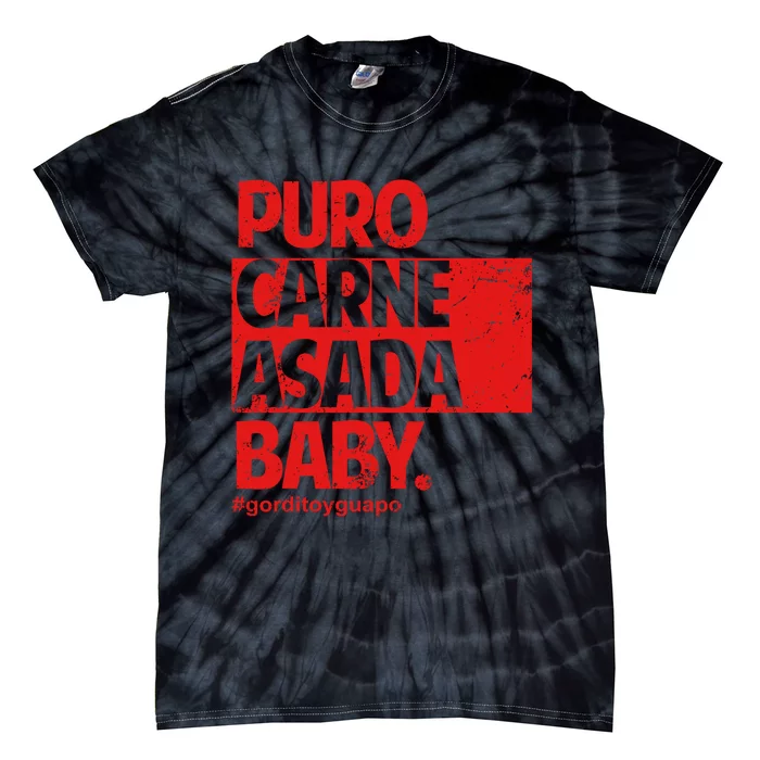 Puro Carne Asada Gorditoyguapo Tie-Dye T-Shirt