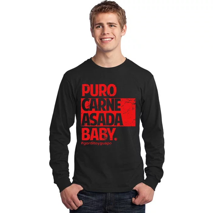 Puro Carne Asada Gorditoyguapo Tall Long Sleeve T-Shirt