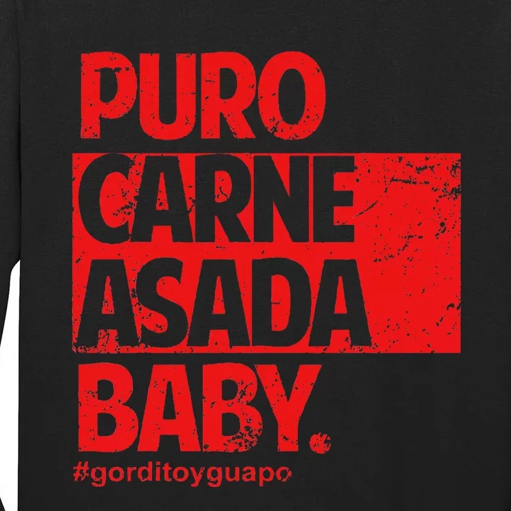 Puro Carne Asada Gorditoyguapo Tall Long Sleeve T-Shirt