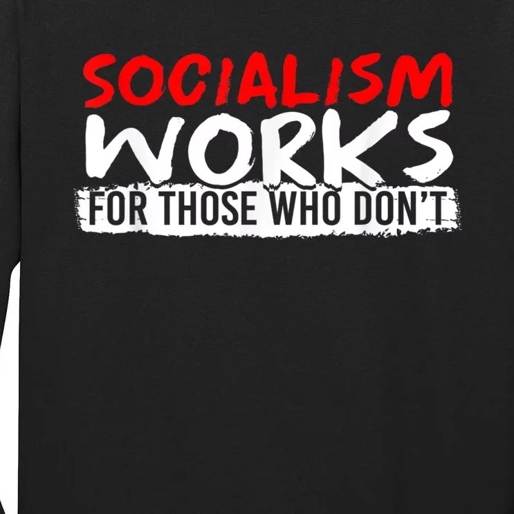 Pro Capitalism Anti Communist Funny Anti Socialism Tall Long Sleeve T-Shirt