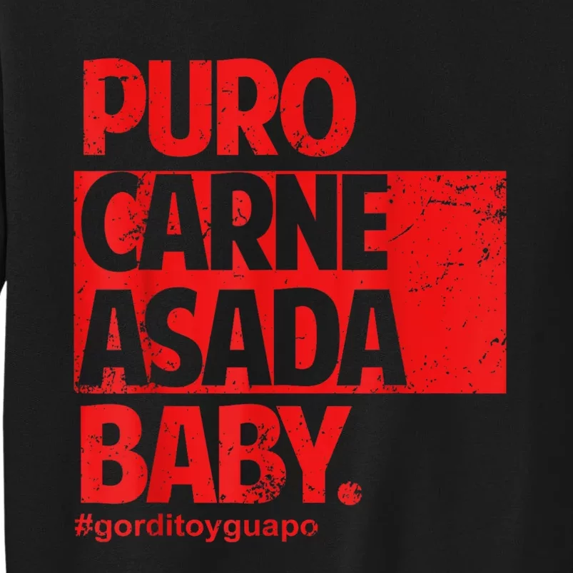 Puro Carne Asada #Gorditoyguapo Tall Sweatshirt