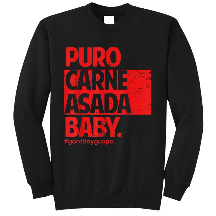 Puro Carne Asada #Gorditoyguapo Tall Sweatshirt