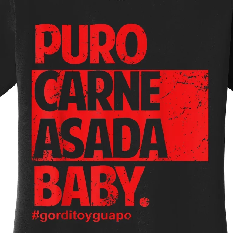 Puro Carne Asada #Gorditoyguapo Women's T-Shirt