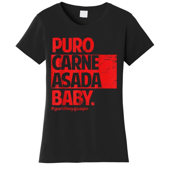 Puro Carne Asada #Gorditoyguapo Women's T-Shirt