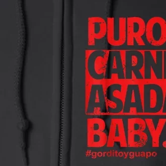 Puro Carne Asada #Gorditoyguapo Full Zip Hoodie