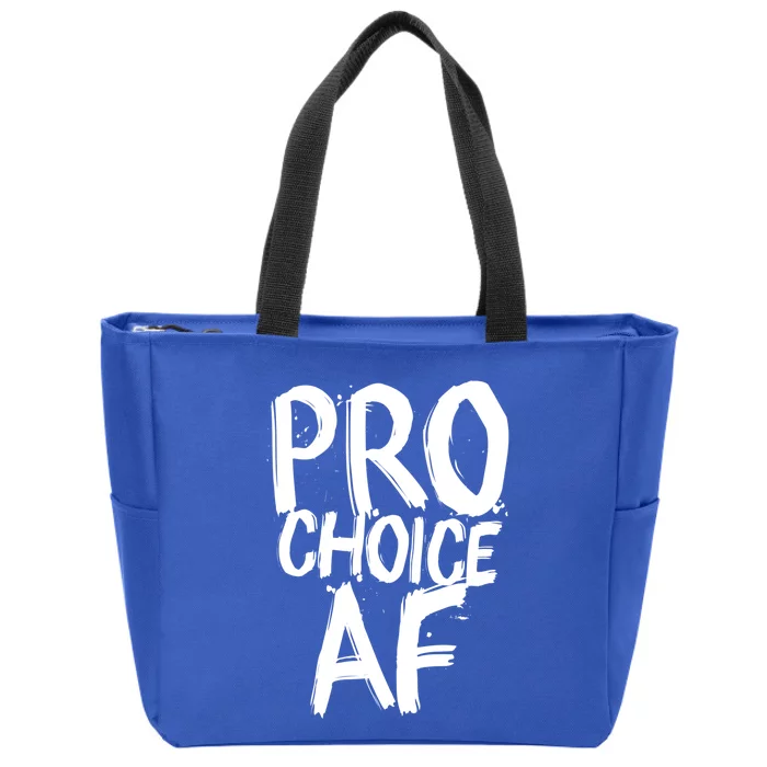 Pro Choice Af Meaningful Gift Feminist 'S Rights White Brushed Text Gift Zip Tote Bag