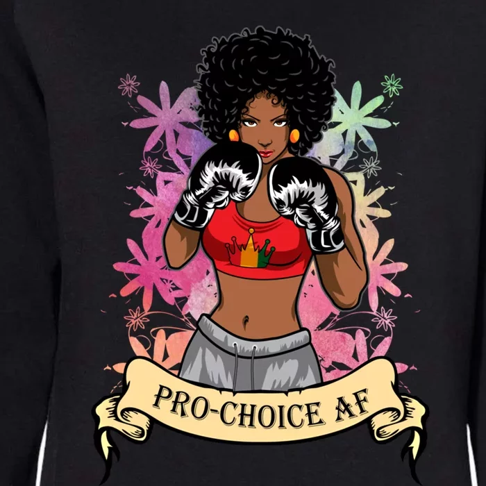 Pro Choice Af Black Boxing African American Feminist Cool Gift Womens California Wash Sweatshirt