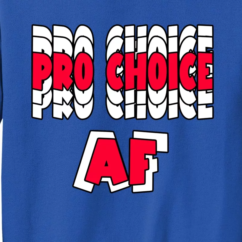 Pro Choice Af Feminist Reproductive Pro Choice 'S Right Cool Gift Sweatshirt