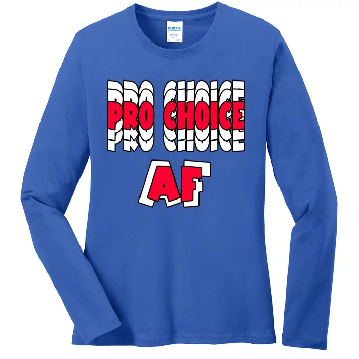 Pro Choice Af Feminist Reproductive Pro Choice 'S Right Cool Gift Ladies Long Sleeve Shirt