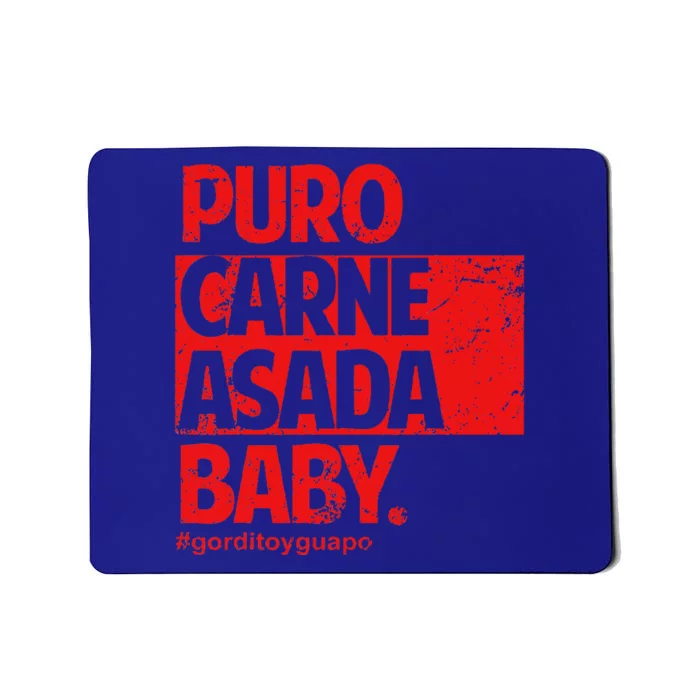 Puro Carne Asada Gorditoyguapo Mousepad