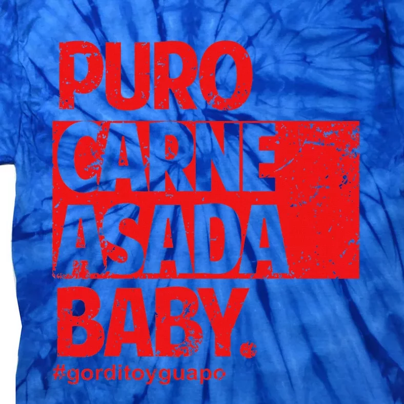 Puro Carne Asada Gorditoyguapo Tie-Dye T-Shirt