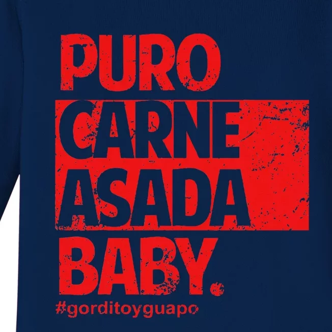 Puro Carne Asada Gorditoyguapo Baby Long Sleeve Bodysuit