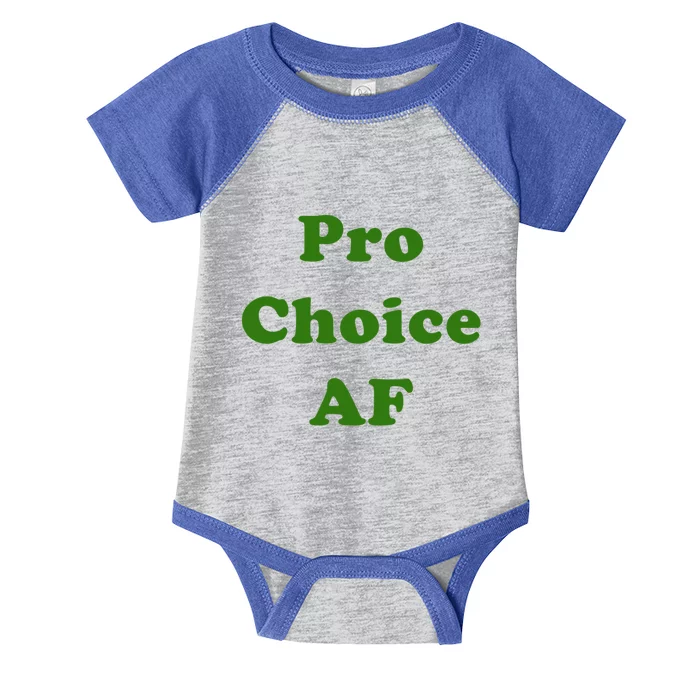 Pro Choice Af Green Feminism 'S Rights Feminist Gift Infant Baby Jersey Bodysuit