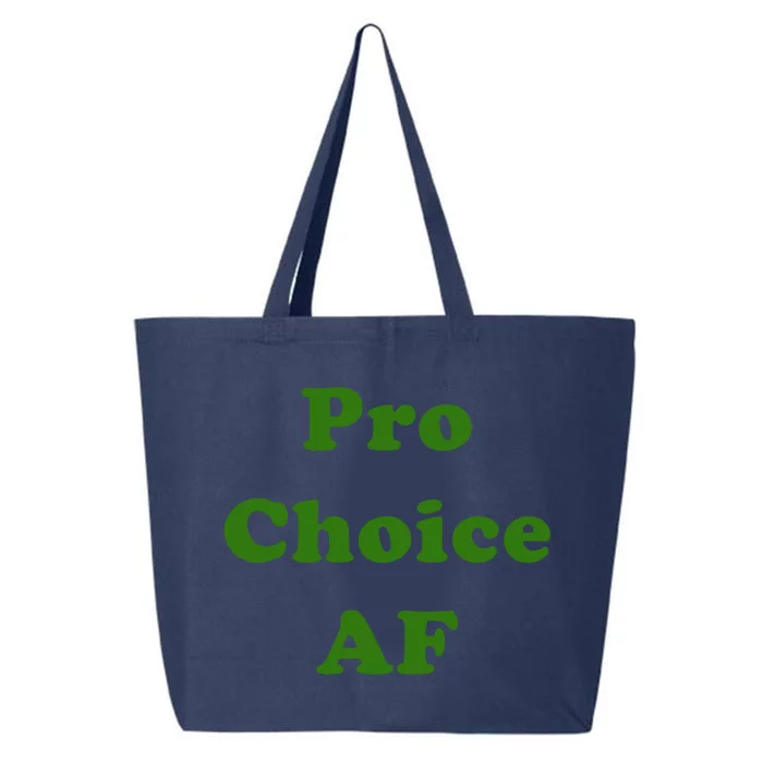 Pro Choice Af Green Feminism 'S Rights Feminist Gift 25L Jumbo Tote