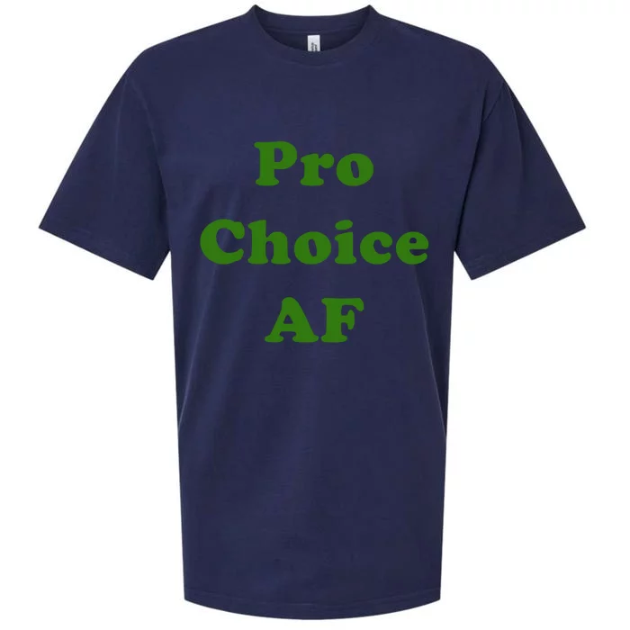 Pro Choice Af Green Feminism 'S Rights Feminist Gift Sueded Cloud Jersey T-Shirt