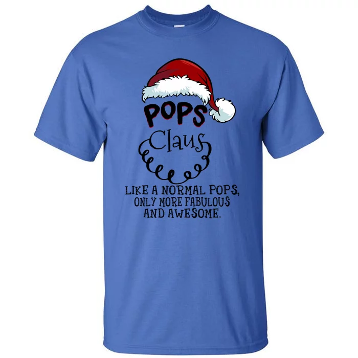 Pops Claus Awesome Happy New Santa Claus Christmas Gift Tall T-Shirt