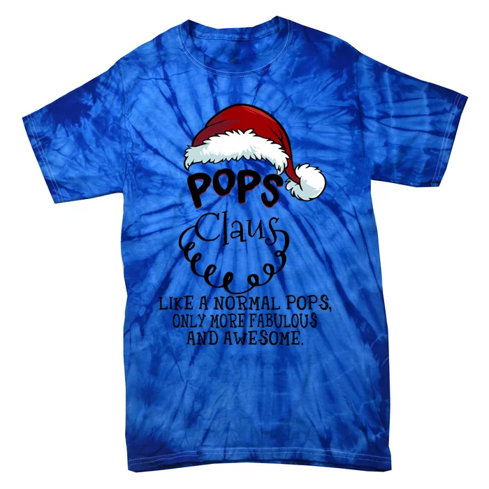 Pops Claus Awesome Happy New Santa Claus Christmas Gift Tie-Dye T-Shirt