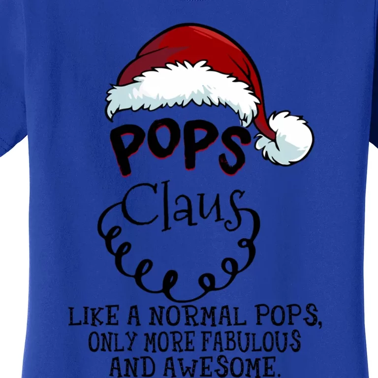 Pops Claus Awesome Happy New Santa Claus Christmas Gift Women's T-Shirt