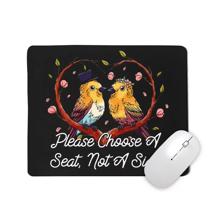 Please Choose A Seat Not A Side Wedding Party Pun Mousepad