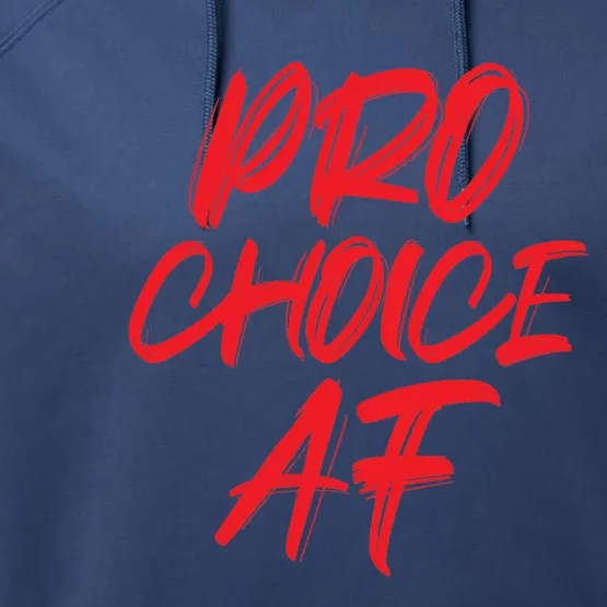 Pro Choice Af Save Roe V Wade Feminist Feminism Protest Gift Performance Fleece Hoodie