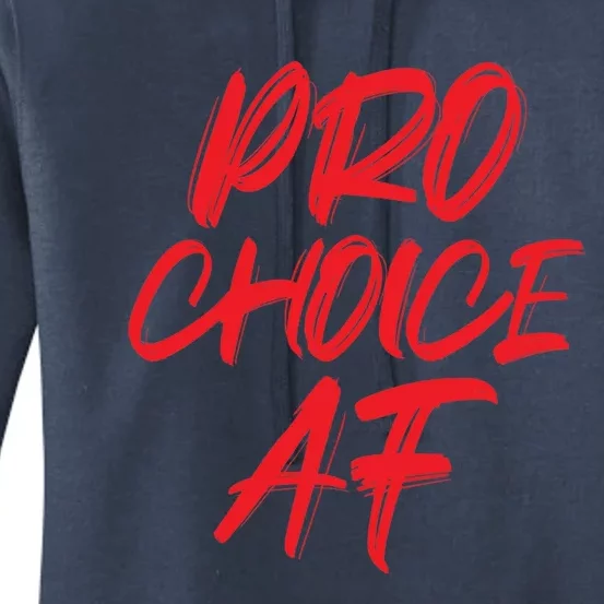 Pro Choice Af Save Roe V Wade Feminist Feminism Protest Gift Women's Pullover Hoodie