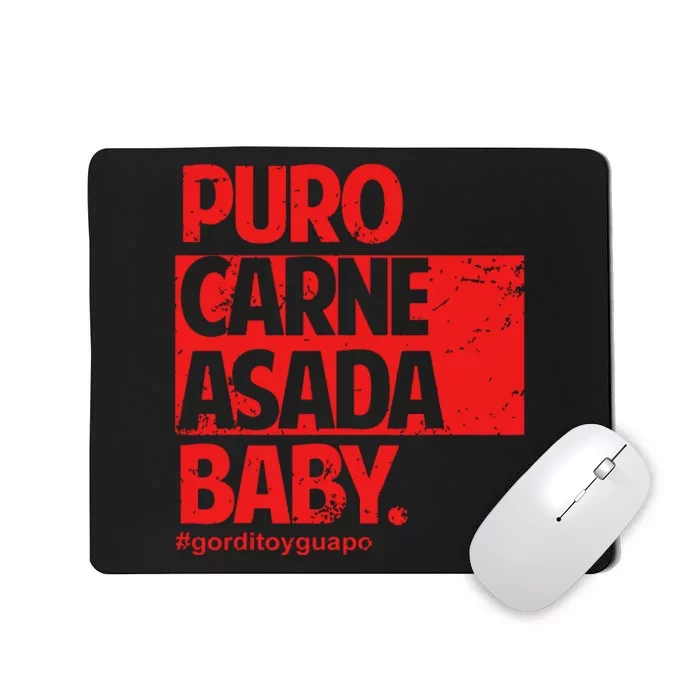 Puro Carne Asada Gorditoyguapo Mousepad