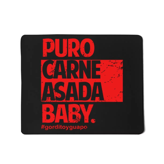 Puro Carne Asada Gorditoyguapo Mousepad