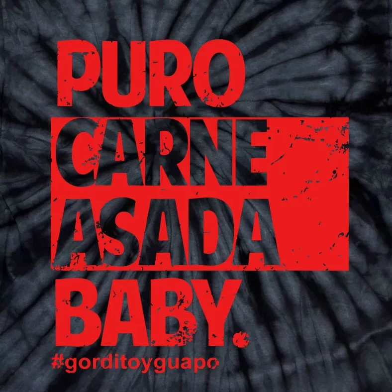 Puro Carne Asada Gorditoyguapo Tie-Dye T-Shirt