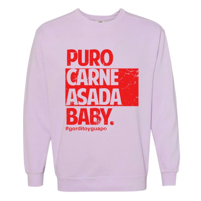 Puro Carne Asada Gorditoyguapo Garment-Dyed Sweatshirt