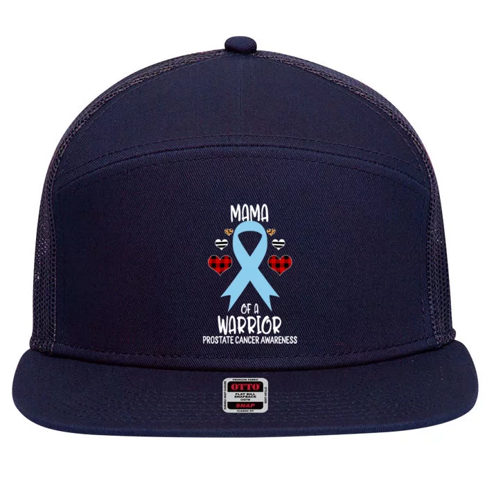 Prostate Cancer Awareness Mama Of A Warrior Mom Great Gift 7 Panel Mesh Trucker Snapback Hat