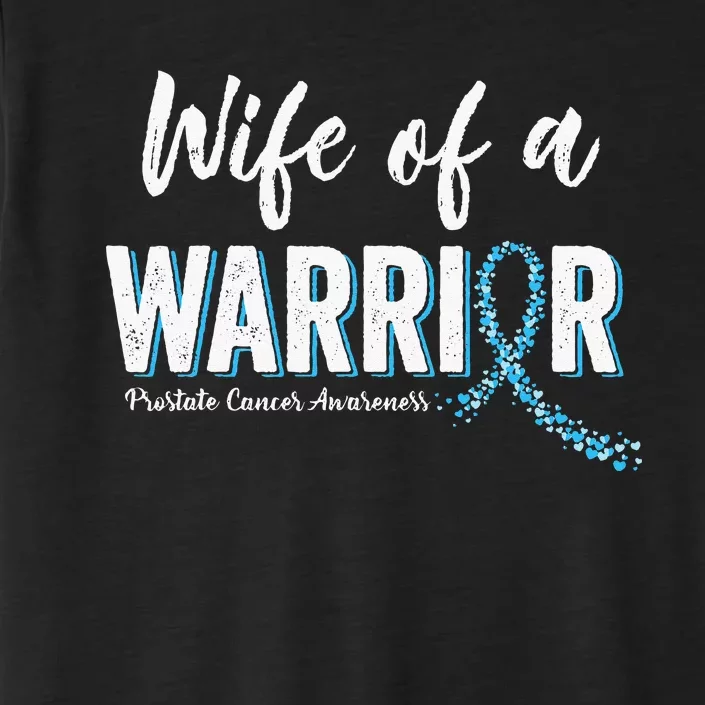 Prostate Cancer Awareness Wife Of Warrior Blue Ribbon Month ChromaSoft Performance T-Shirt