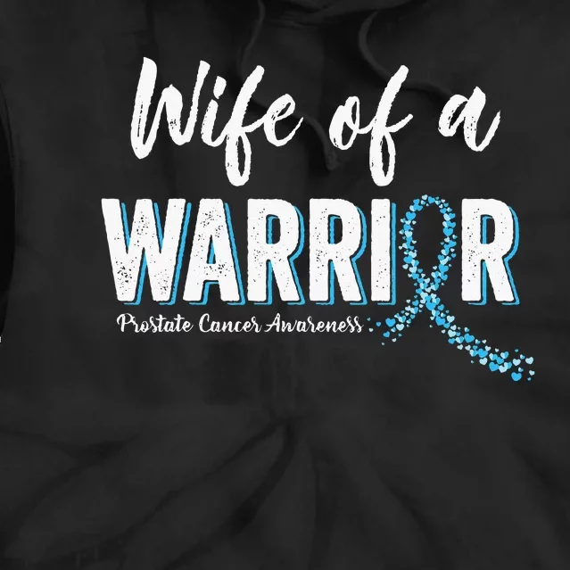 Prostate Cancer Awareness Wife Of Warrior Blue Ribbon Month Tie Dye Hoodie