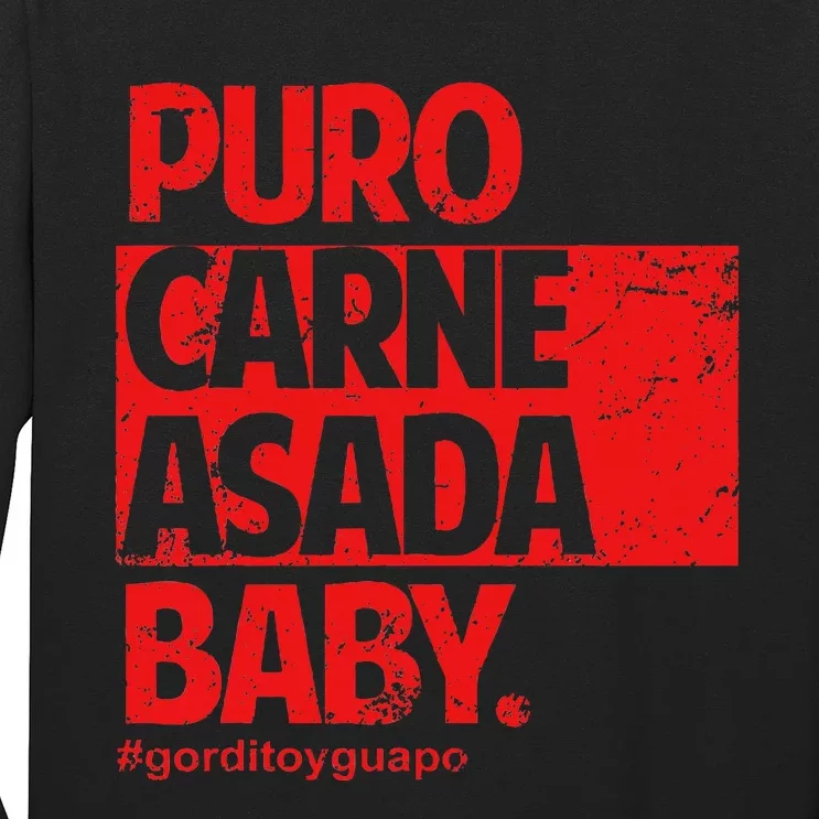 Puro Carne Asada Gorditoyguapo Long Sleeve Shirt