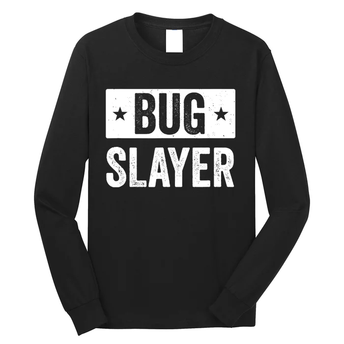 Pest Control Bug Exterminator Bug Slayer Funny Long Sleeve Shirt