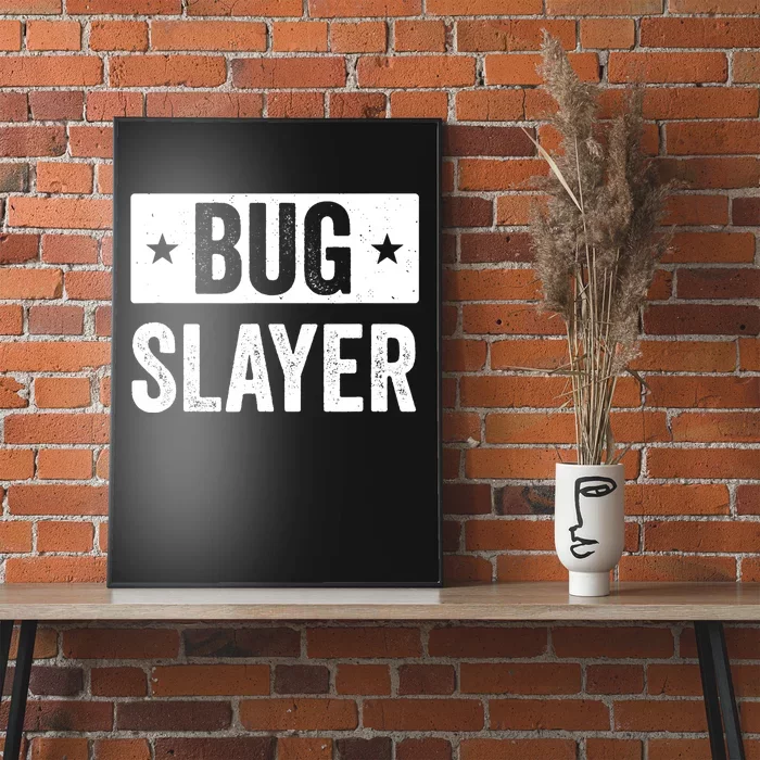 Pest Control Bug Exterminator Bug Slayer Funny Poster