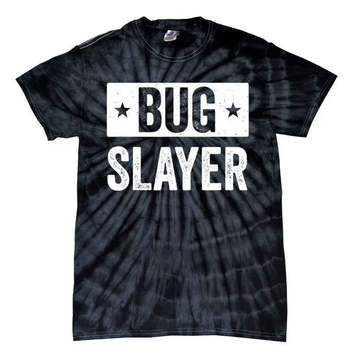 Pest Control Bug Exterminator Bug Slayer Funny Tie-Dye T-Shirt