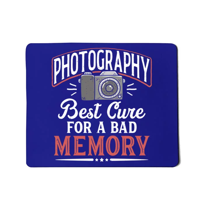 Photography Cure Bad Memory Camera Photographer Gift Mousepad