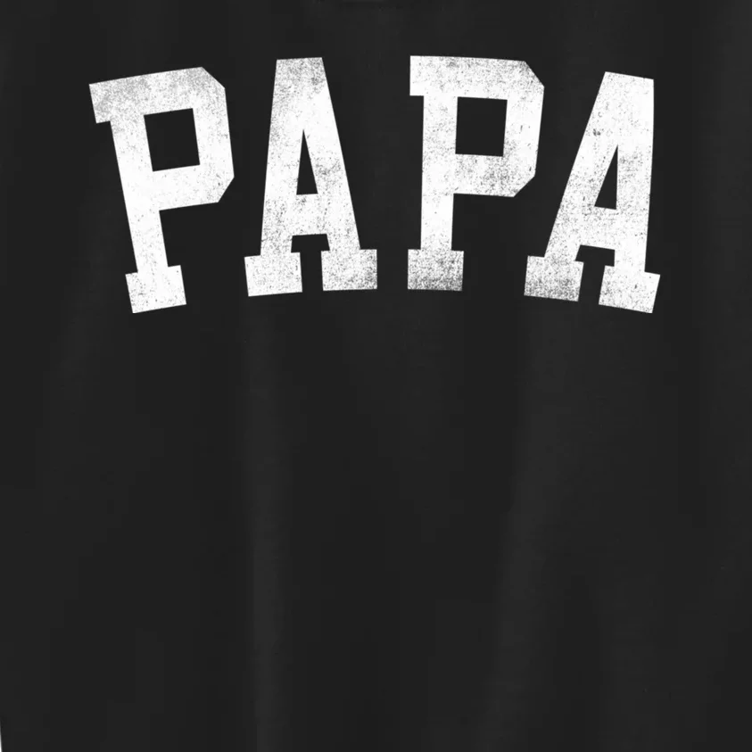 Papa Classic Bold Font FatherS Day Papa Kids Sweatshirt