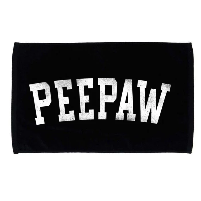 Peepaw Classic Bold Font FatherS Day Peepaw Microfiber Hand Towel