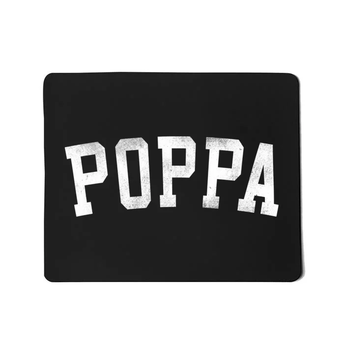 Poppa Classic Bold Font FatherS Day Poppa Mousepad