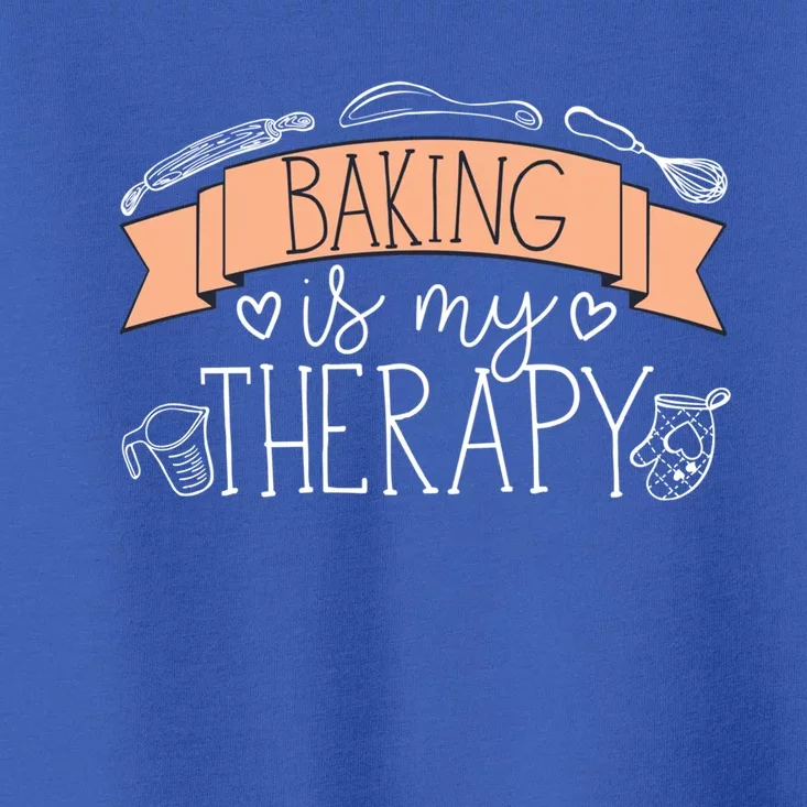 Pastry Chef Baker Baking Is My Therapy Gift Toddler T-Shirt