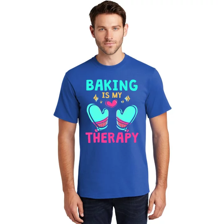 Pastry Chef Baker Baking Is My Therapy Gift Tall T-Shirt