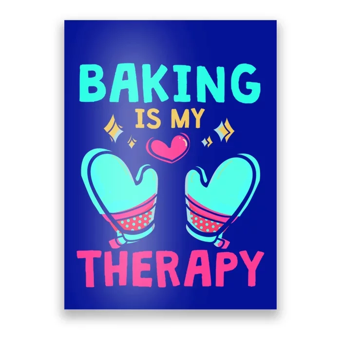 Pastry Chef Baker Baking Is My Therapy Gift Poster